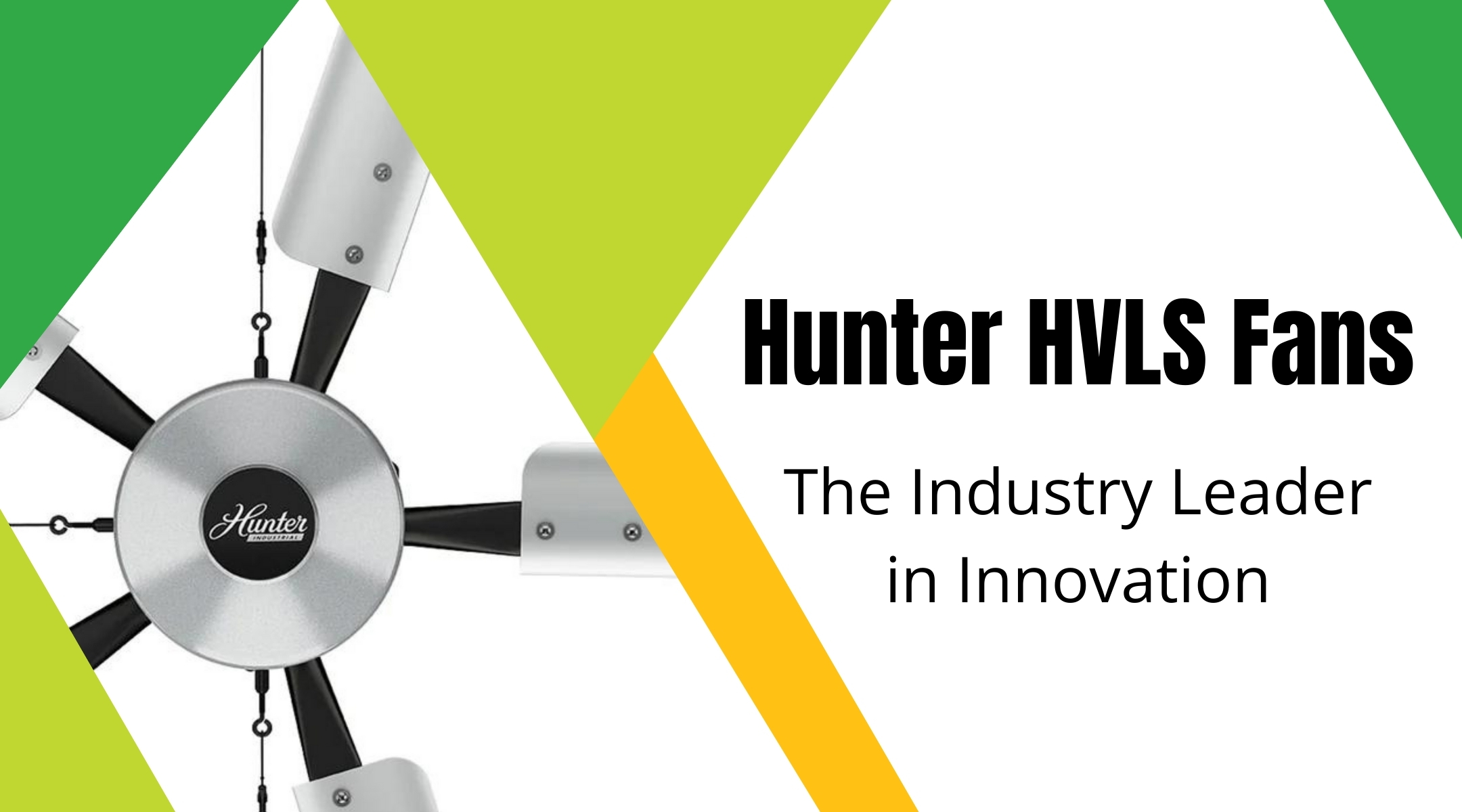 Hunter HVLS Fans – The Industry Leader in Innovation