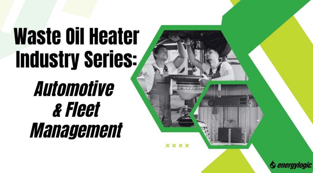 Waste Oil Heater Industry Series Automotive & Fleet Management