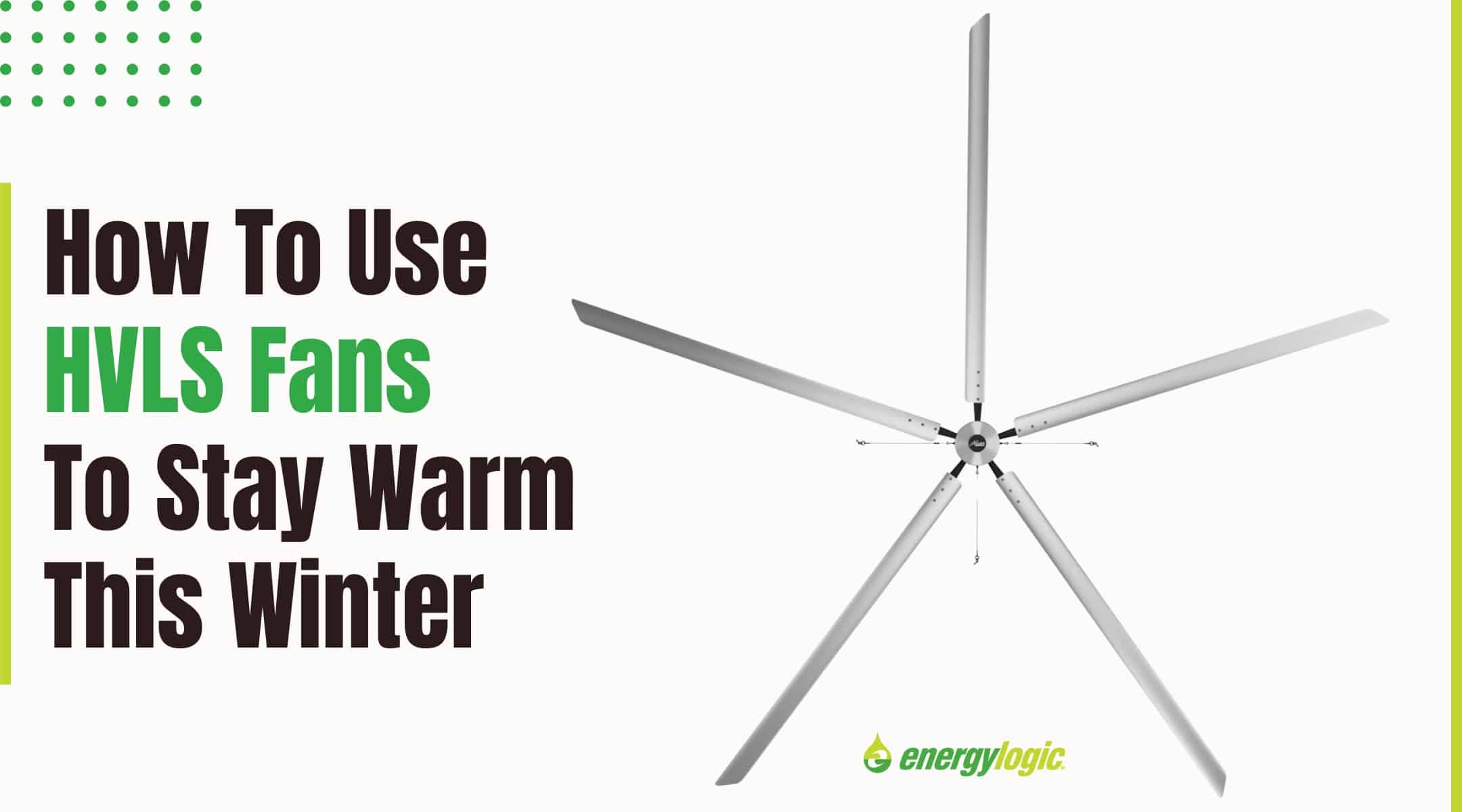 How To Use HVLS Fans To Stay Warm This Winter