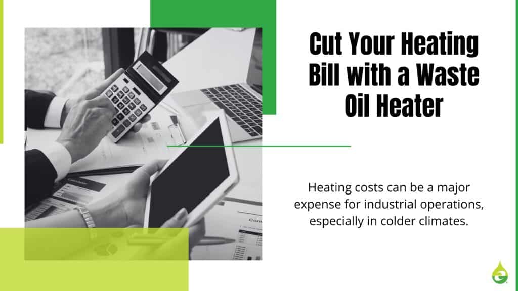 Cut Your Heating Bill with a Waste Oil Heater